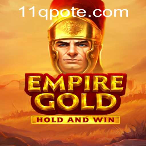 Exploring EmpireGold: A Comprehensive Guide to Gameplay and Features