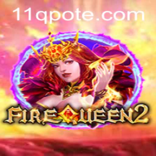 Discovering FireQueen2: A New Era in Gaming with 11q PH Login